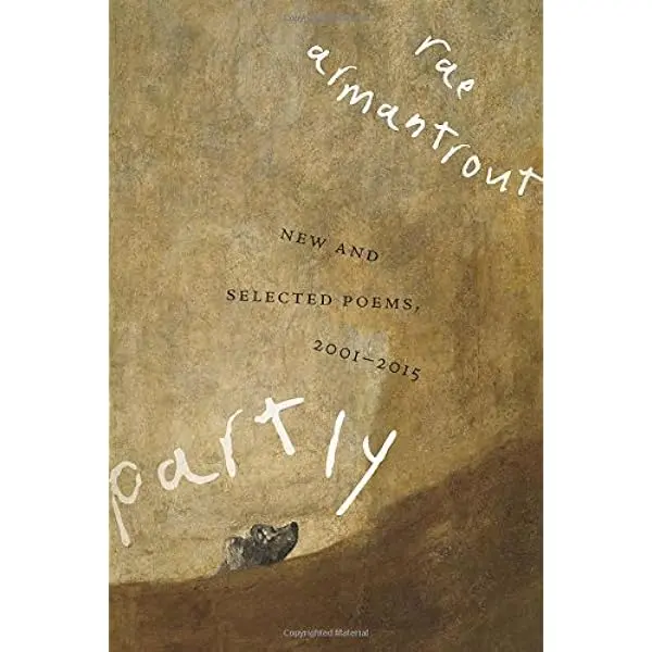 Armantrout, Rae: Partly: New & Selected Poems 1