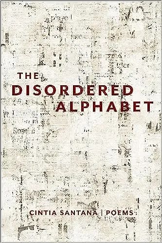 Santana, Cintia: The Disordered Alphabet 1