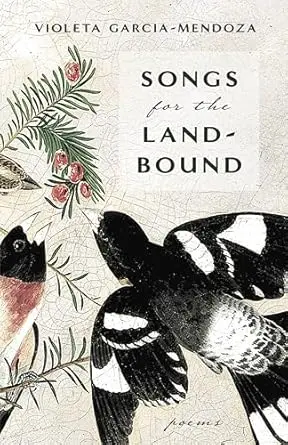 Garcia-Mendoza, Violeta: Songs For The Land-Bound 1