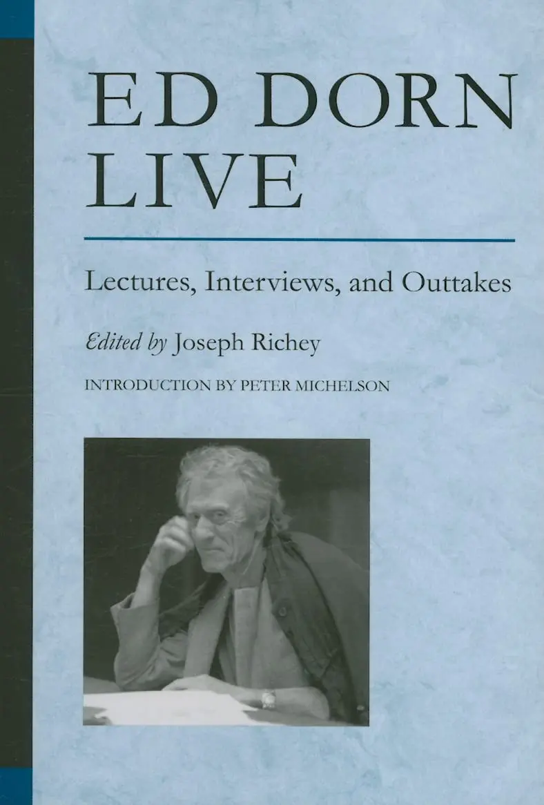 Richey, Joseph (Ed.): Ed Dorn Live: Lectures, Interviews, And Outtakes 1