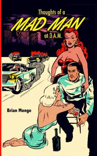 Monge, Brian: Thoughts Of A Madman At 3 A.M. 1