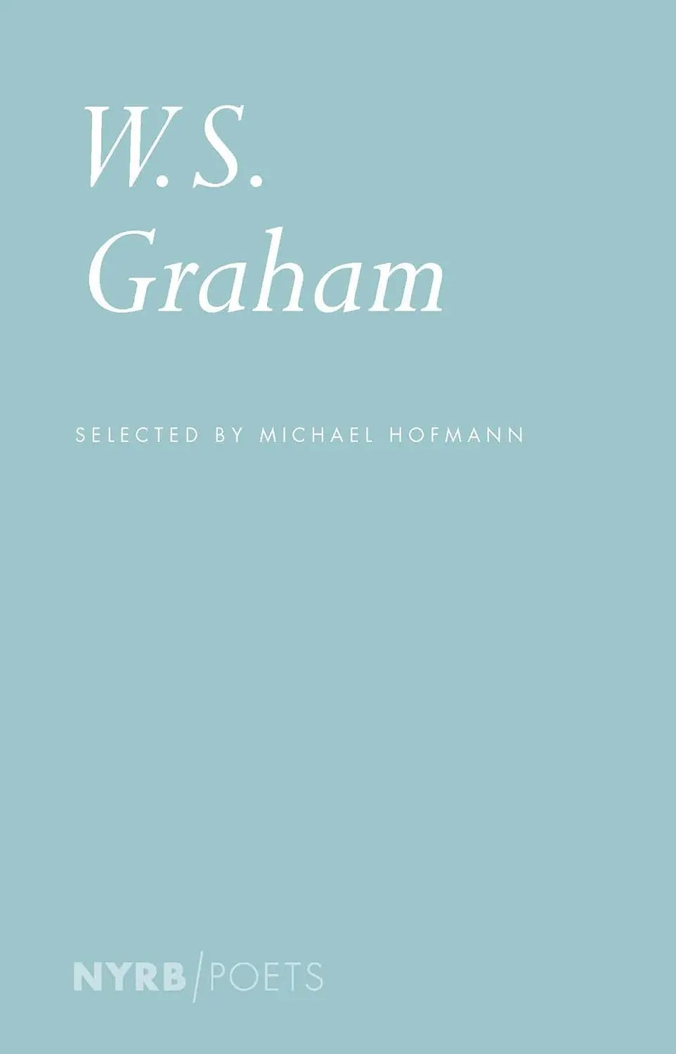 Hofmann, Michael (Ed.):  W. S. Graham 1