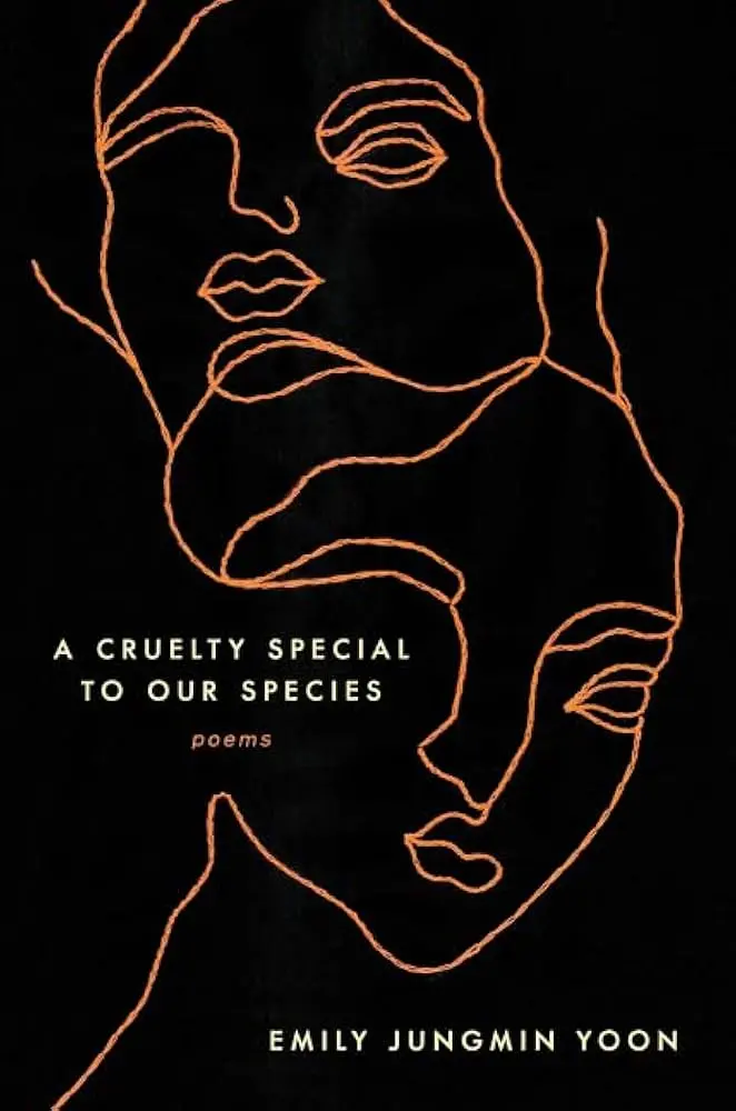 Yoon, Emily Jungmin: A Cruelty Special To Our Species (Hc) 1
