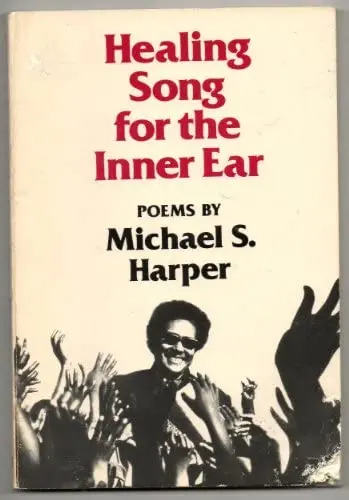 Harper, Michael S.: Healing Song For The Inner Ear [Used Paperback] 1