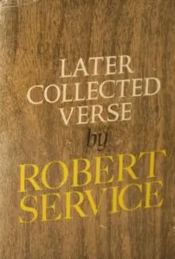 Service, Robert: Later Collected Verse [Used Hardcover] 1