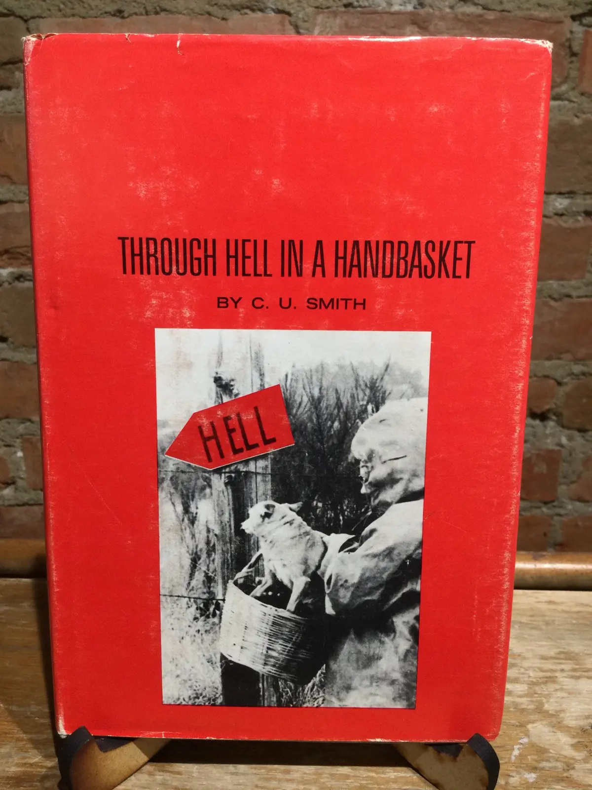 [Rare] Smith, C. U.: Through Hell In A Handbasket [Used Hardcover] 1