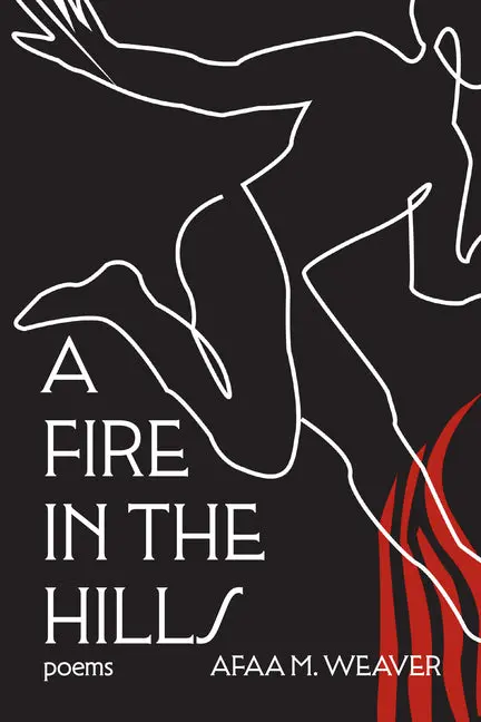 Weaver, Afaa M.: Fire In The Hills [Hc] 1