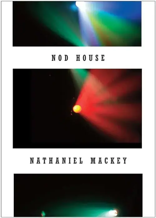 Mackey, Nathaniel: Nod House 1
