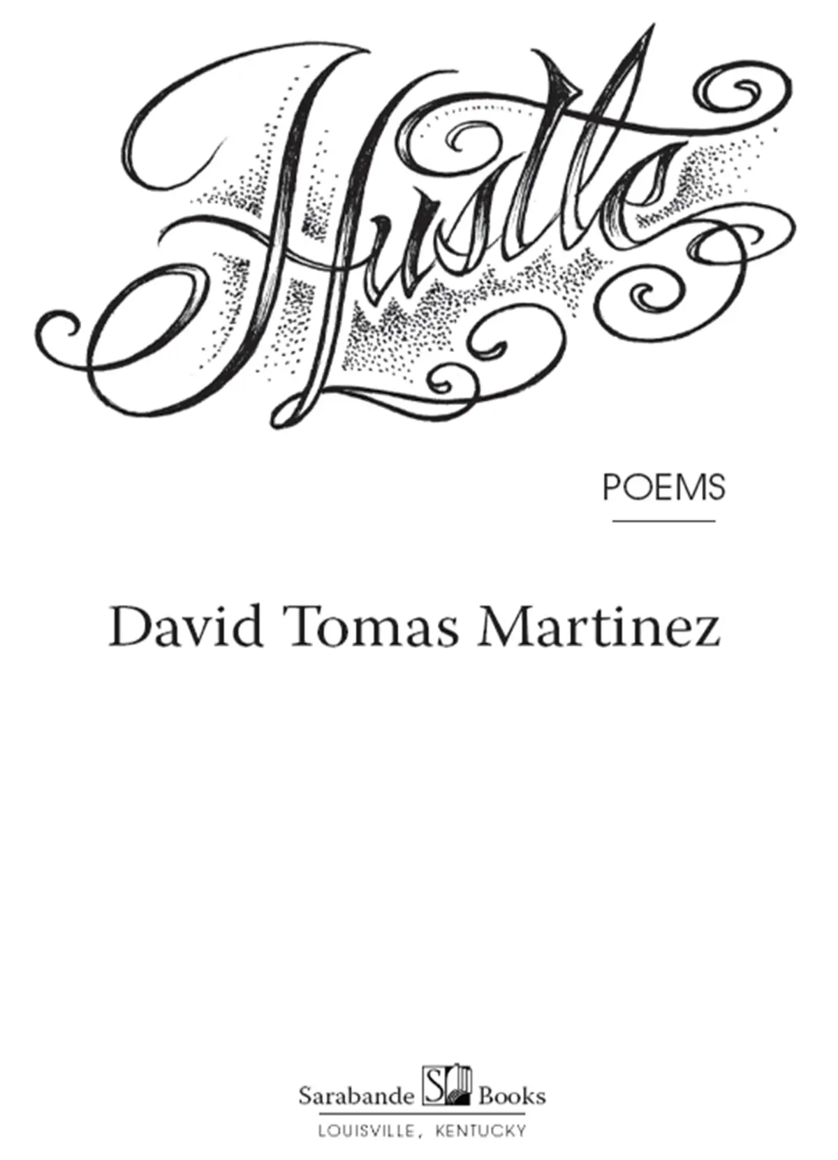 Martinez, David Thomas: Hustle 1