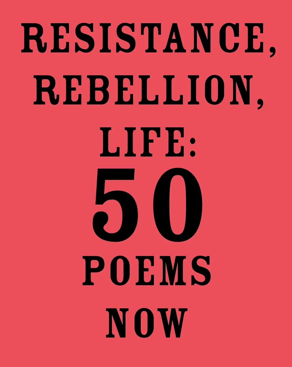 Majmudar, Amit (Ed.): Resistance, Rebellion, Life: 50 Poems Now 1