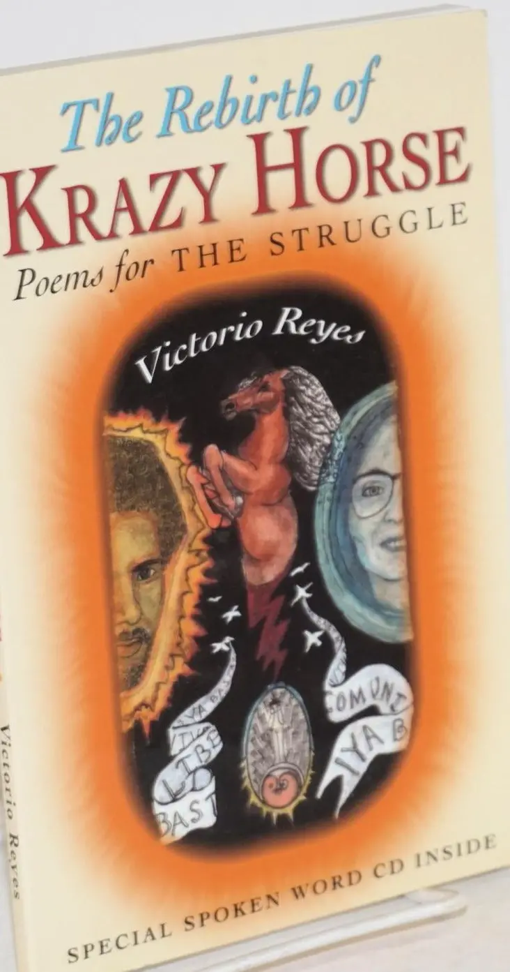 Reyes, Victorio: The Rebirth Of Krazy Horse: Poems For The Struggle [Used Paperbackt] 1