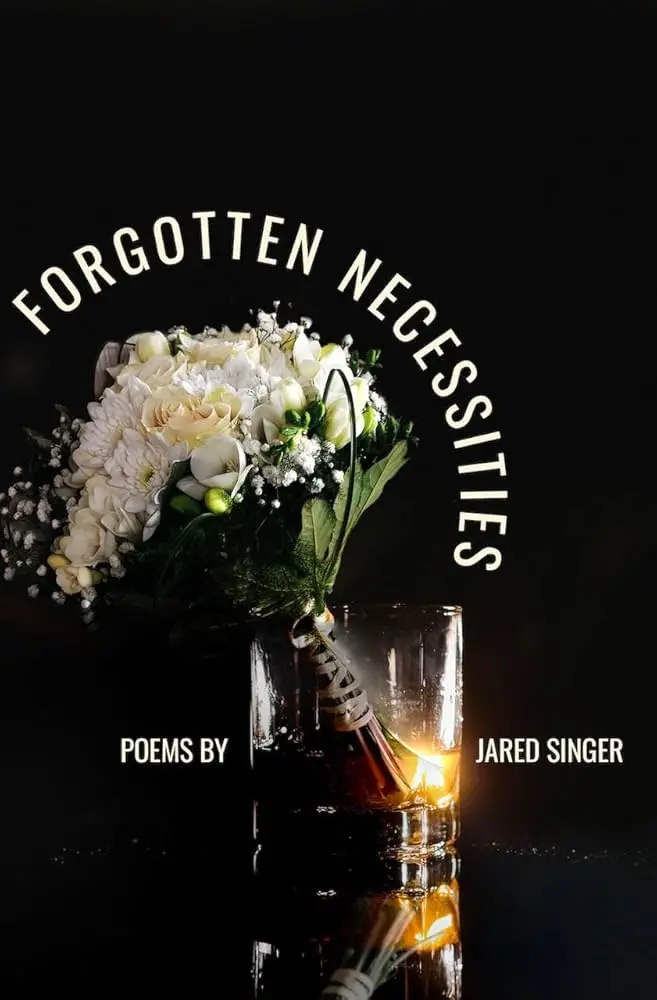 Singer, Jared: Forgotten Necessities 1
