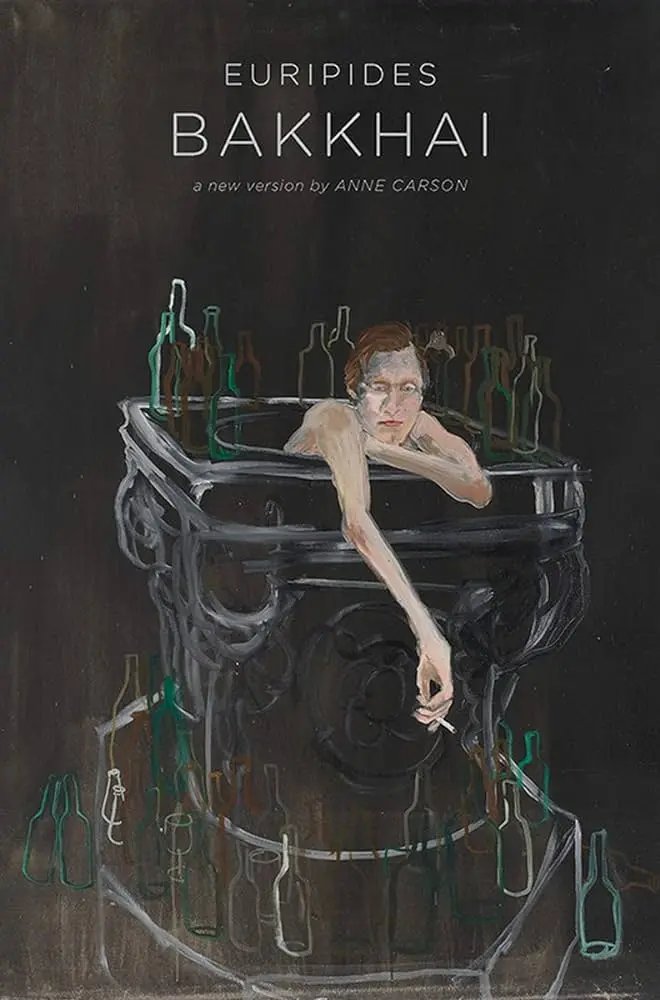 Euripides / Carson, Anne(Tr.): Bakkhai 1