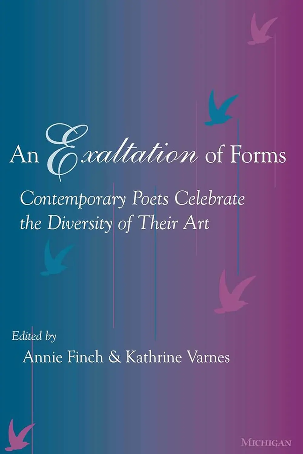 Finch, Annie: Exaltation Of Forms 1
