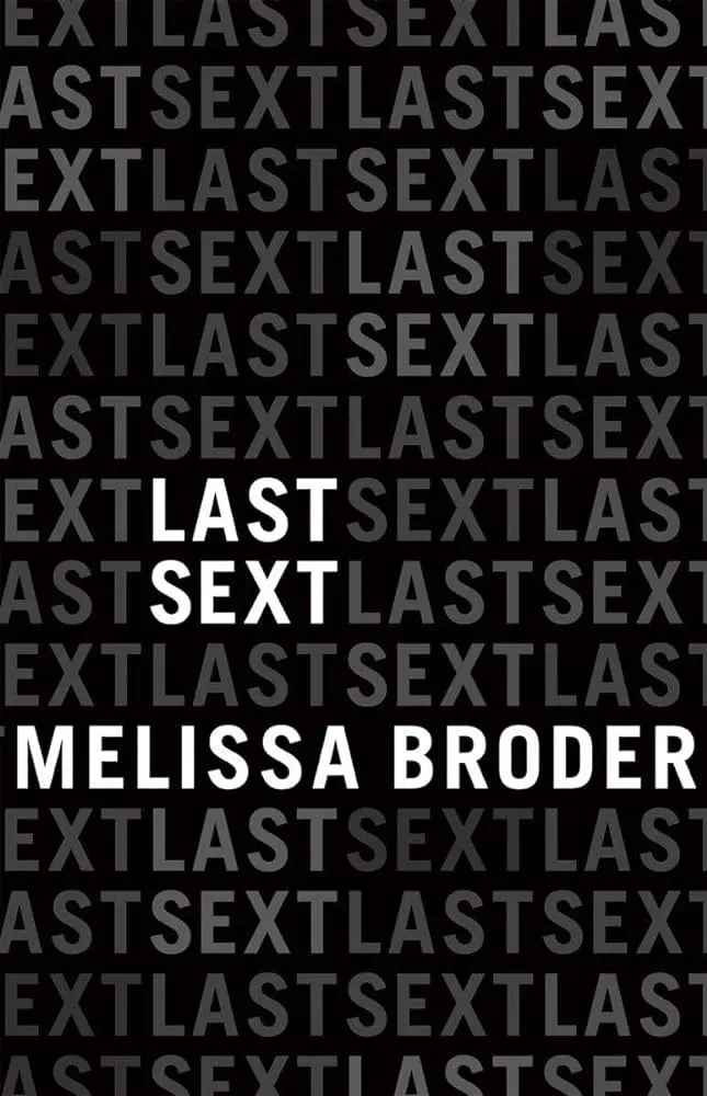 Broder, Melissa: Last Sext 1