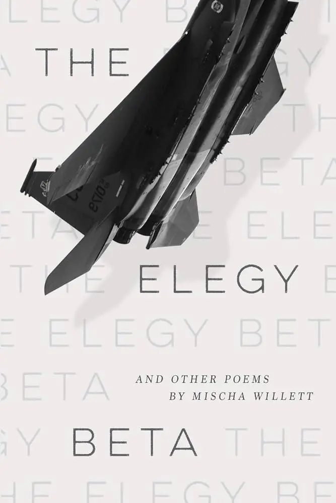 Willett, Mischa: The Elegy Beta: And Other Poems 1