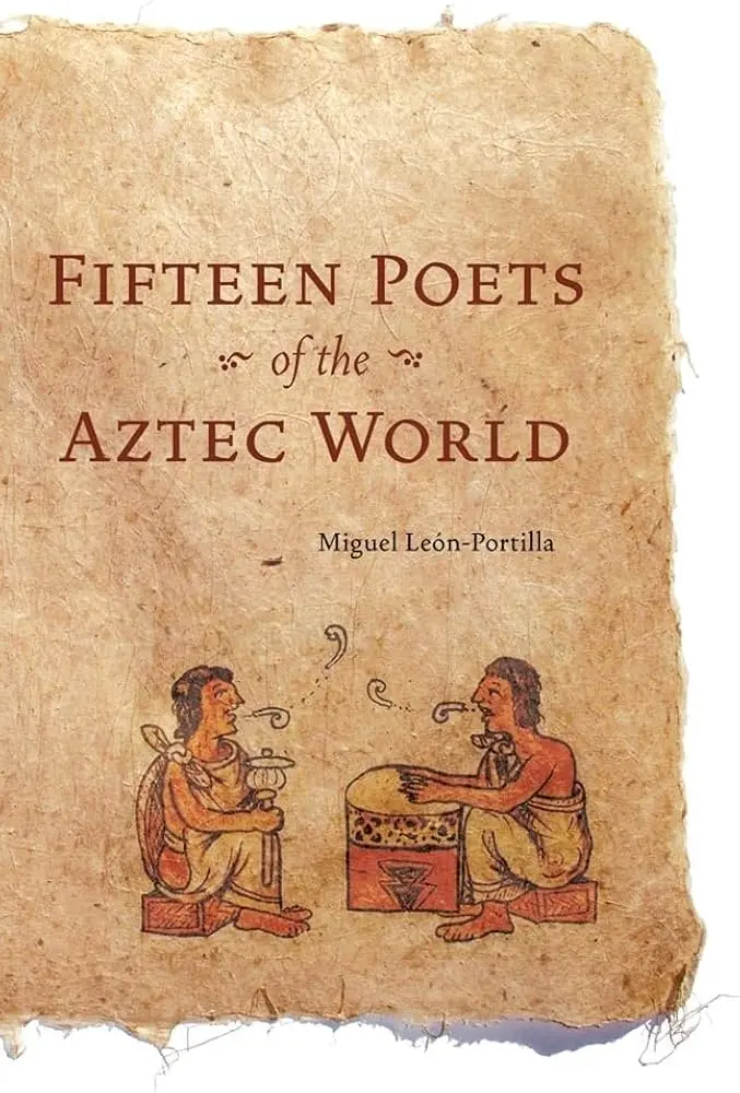 Leon-Portilla, Miguel: Fifteen Poets Of The Aztec World 1
