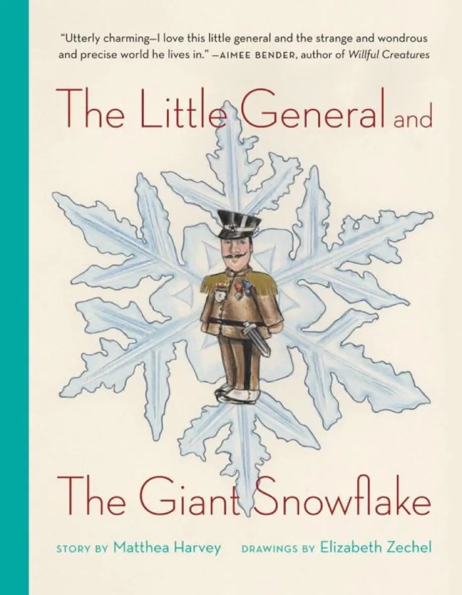 Harvey, Matthea & Zechel: Little General & The Giant Snowflake 1