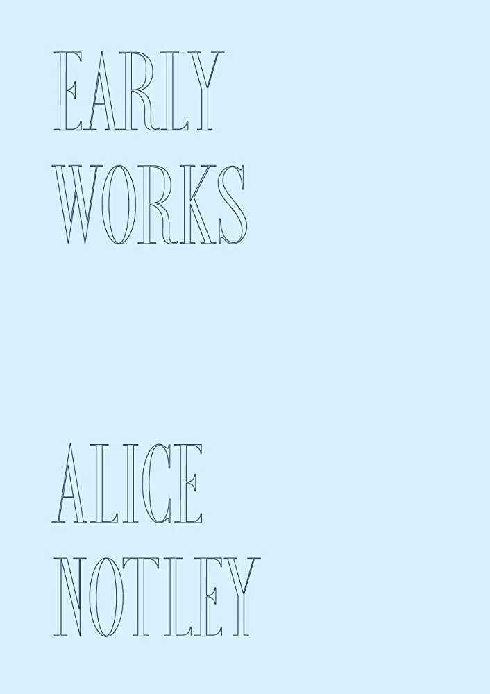 Notley, Alice: First Four Books Of Poems 1