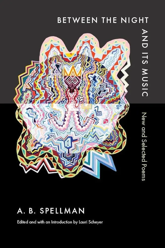 Spellman, A. B. / Scheyer, Lauri (Ed.): Between The Night And Its Music (Hb) 1
