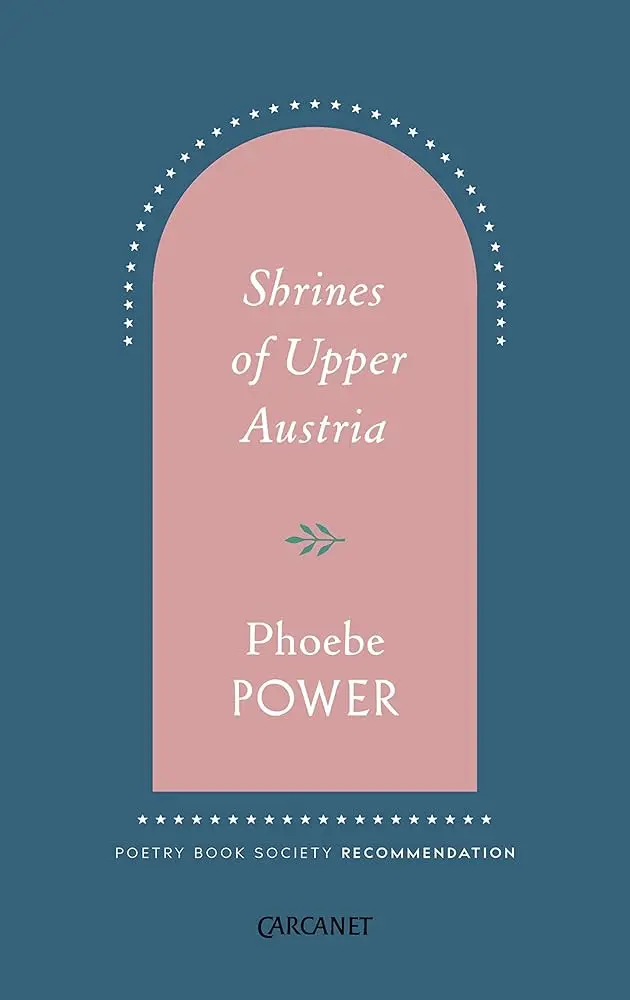 Power, Phoebe: Shrines Of Upper Austria 1