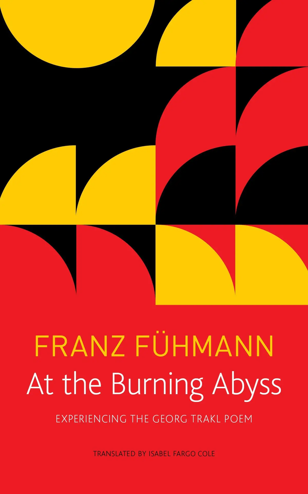Fühmann, Franz: At The Burning Abyss: Experiencing The Georg Trakl Poem 1