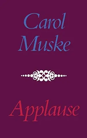 Muske, Carol: Applause [Used Paperback] 1