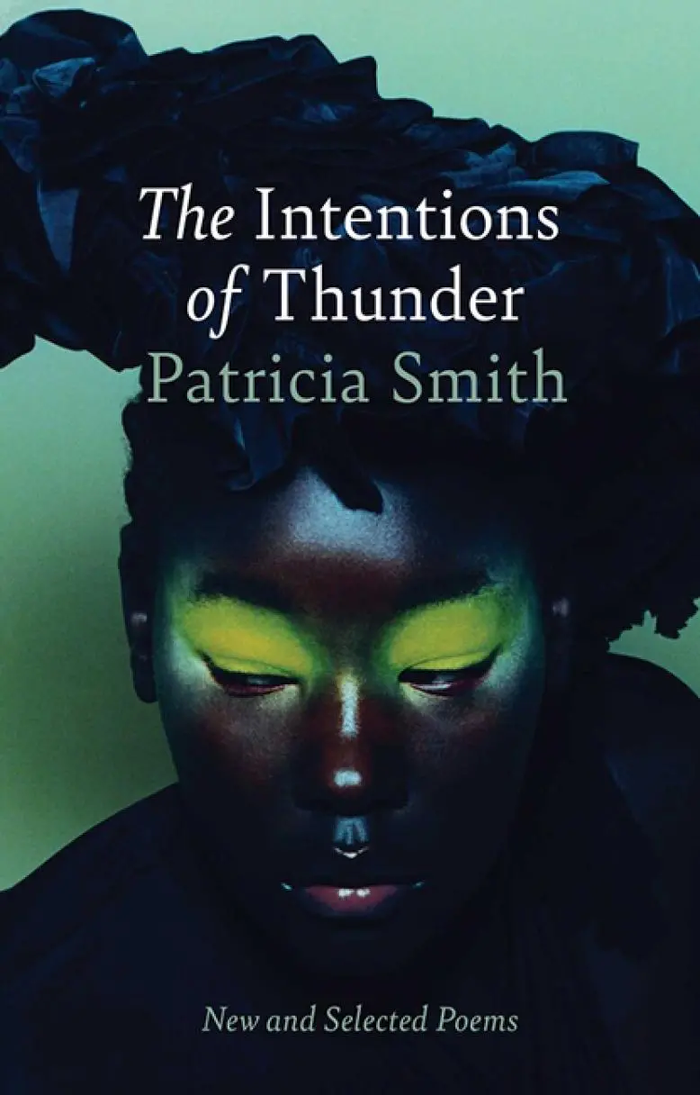 Smith, Patrica: The Intentions Of Thunder: New And Selected Poems (Hb) 1