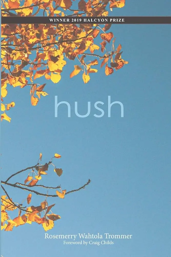 Trommer, Rosemerry Wahtola: Hush 1