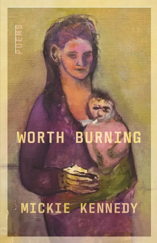 Kennedy, Mickie: Worth Burning 1
