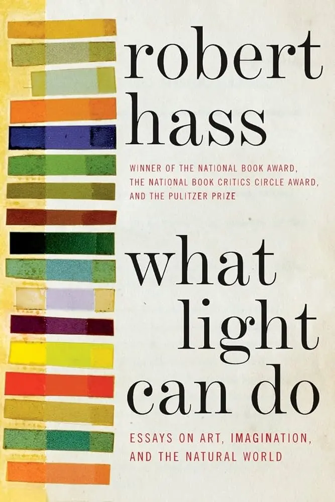 Hass, Robert: What Light Can Do 1