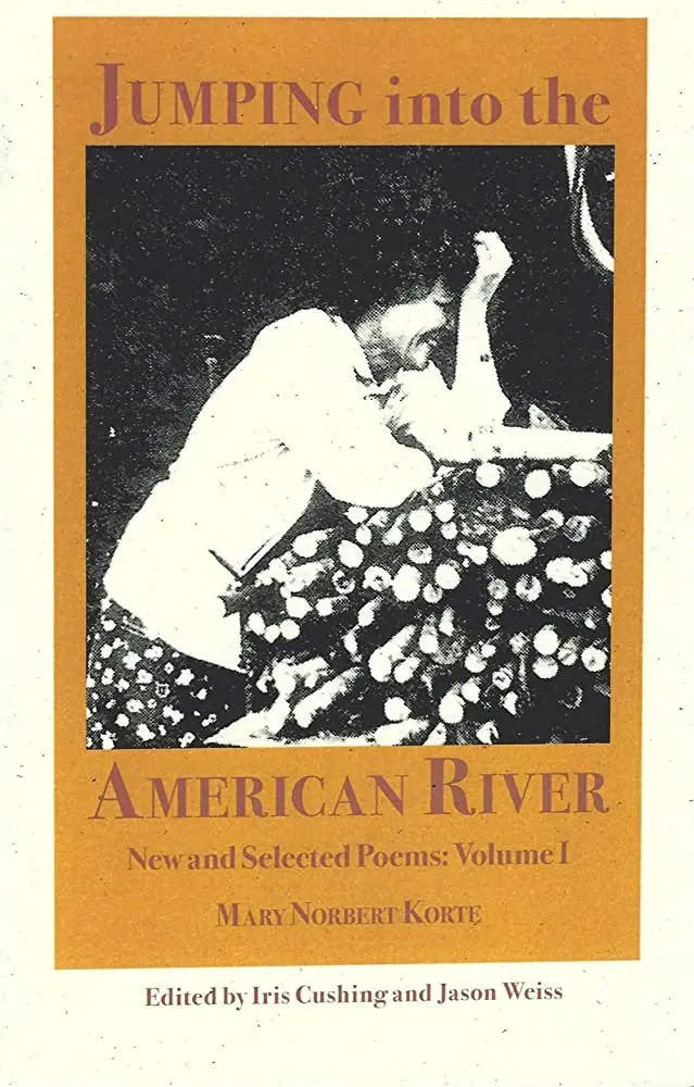 Korte, Mary Norbert: Jumping Into The American River New And Selected Poems: Vol. 1 1