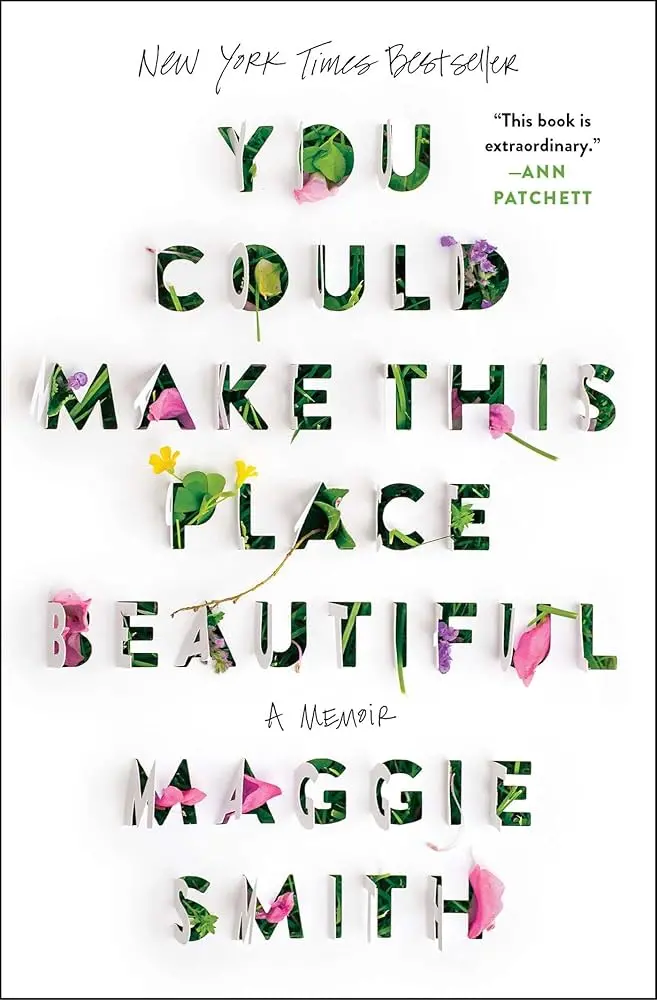 Smith, Maggie: You Could Make This Place Beautiful 1