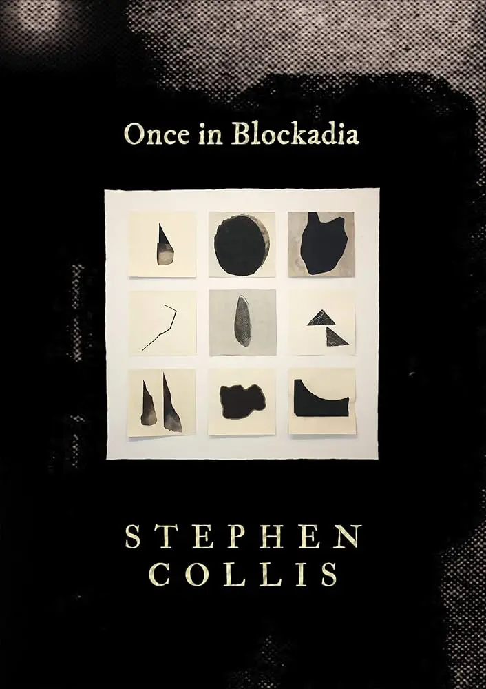 Collis, Stephen: Once In Blockadia 1