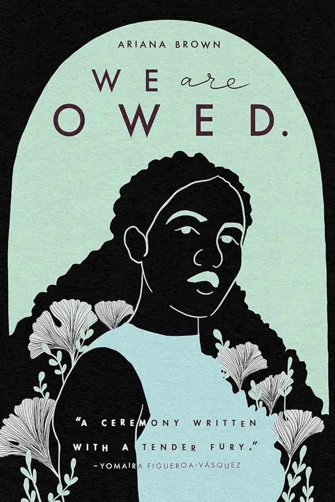 Brown, Ariana: We Are Owed. 1