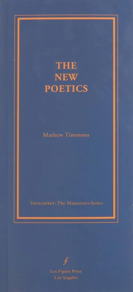 Timmons, Mathew: The New Poetics 1