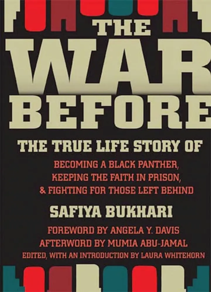 [B4g] Bukhari, Safiya: The War Before: The True Life Story Of Becoming A Black Panther, Keeping The Faith In Prison, And Fighting For Those Left Behind 1