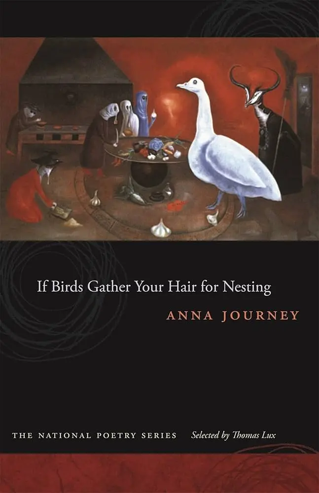 Journey, Anna: If Birds Gather Your Hair For Nesting 1