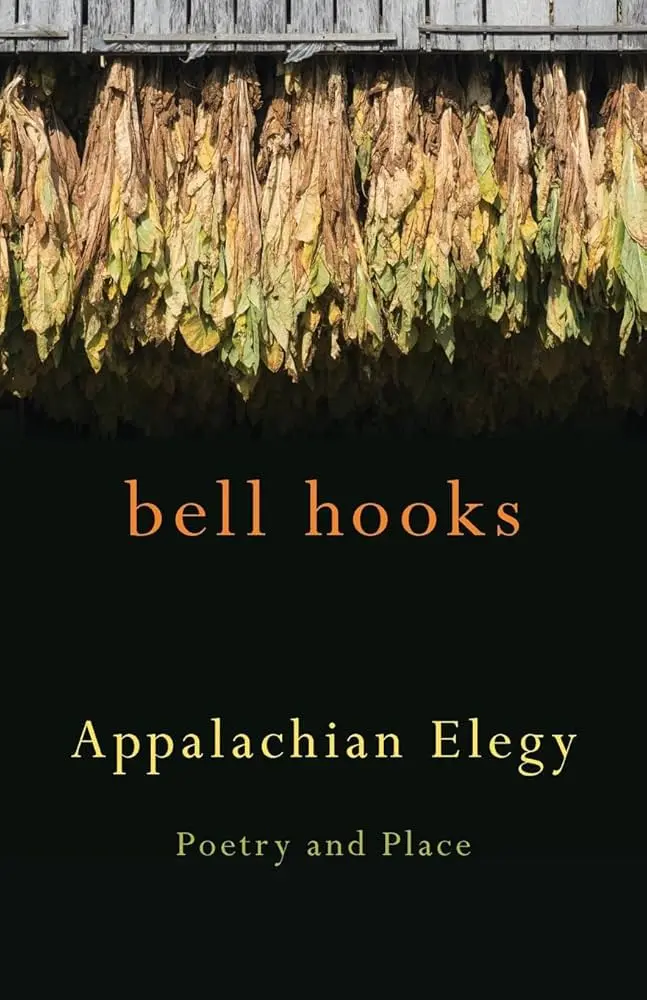 Hooks, Bell: Appalachian Elegy: Poetry And Place 1