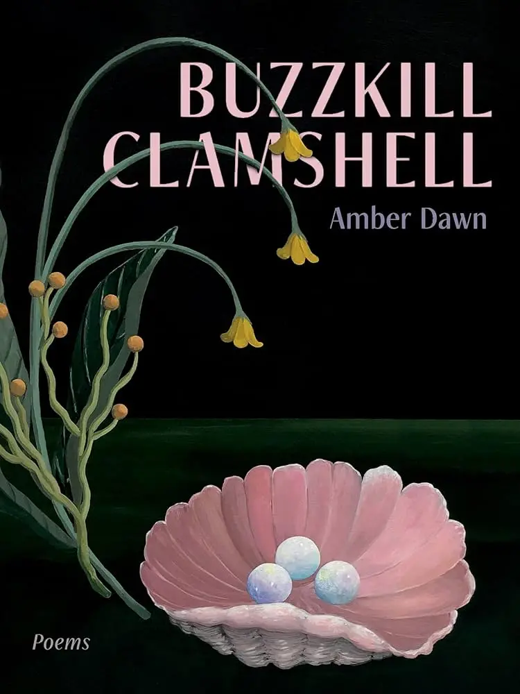 Dawn, Amber: Buzzkill Clamshell 1
