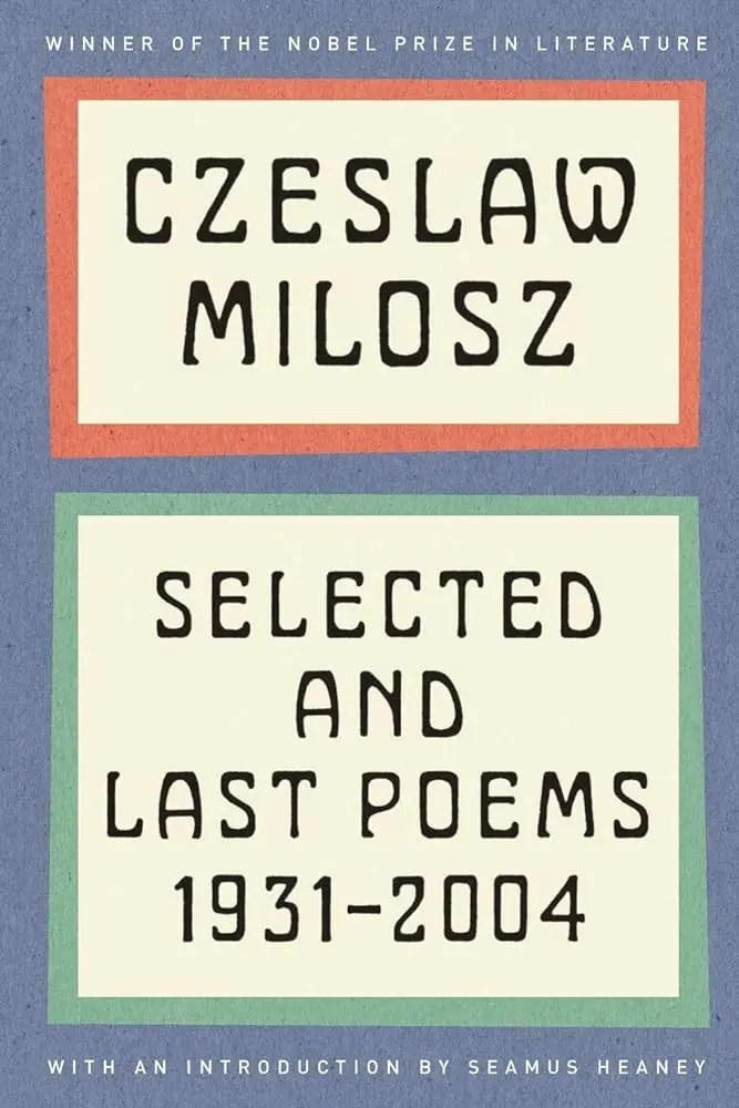 Milosz, Czeslaw: Selected & Last Poems 1931-2004 1