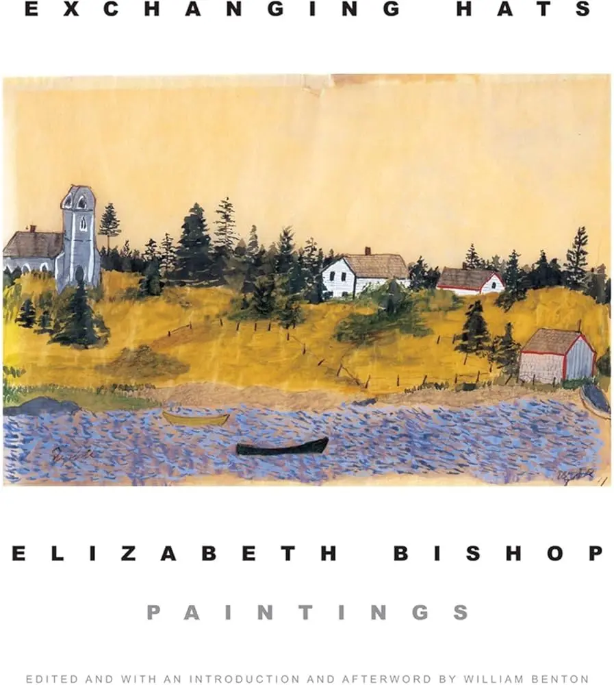 Bishop, Elizabeth: Exchanging Hats 1