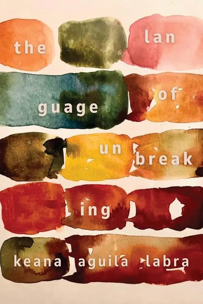 Labra, Keana Aguila: The Language Of Unbreaking 1