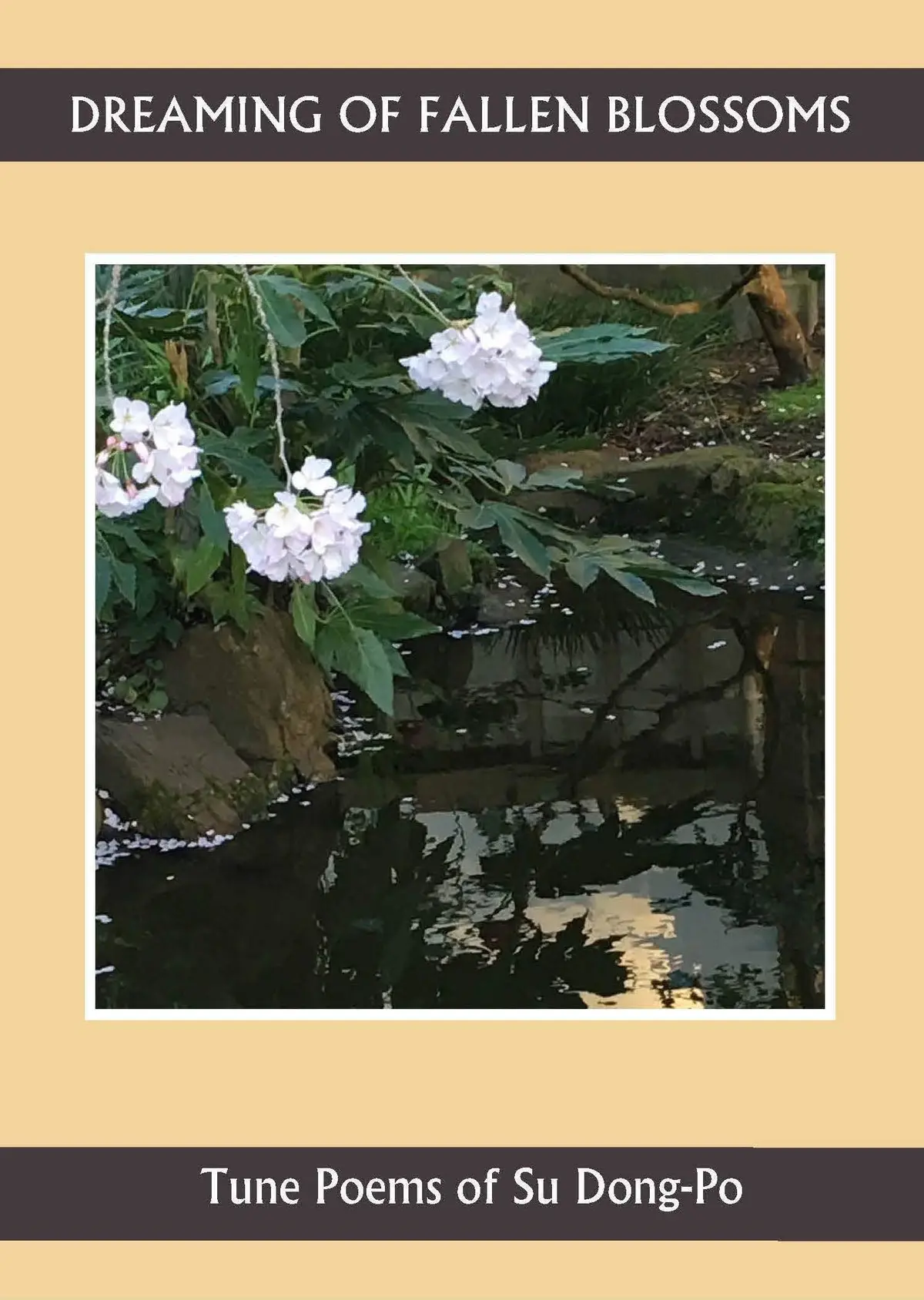 Dong-Po, Su . Wang, Yun (Tr.): Dreaming Of Fallen Blossoms: Tune Poems Of Dong-Po 1
