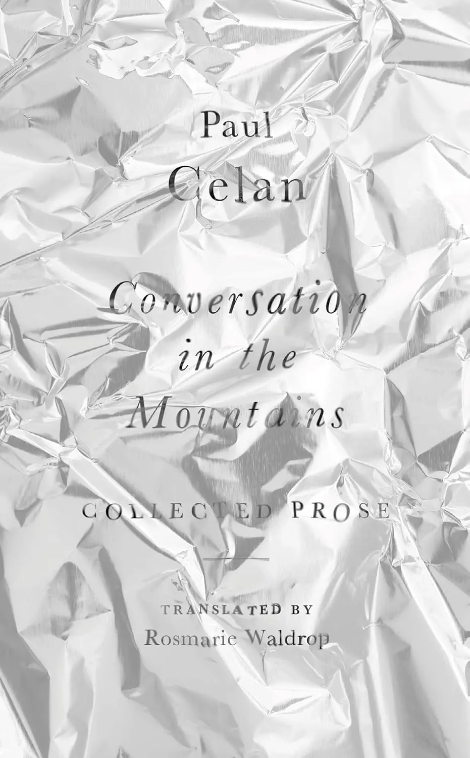 [05/29/26] Celan, Paul: Conversation In The Mountains: Collected Prose Of Paul Celan 1