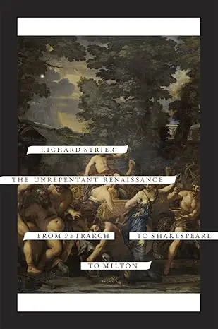 [06/19/26] Strier, Richard: The Unrepentant Renaissance 1