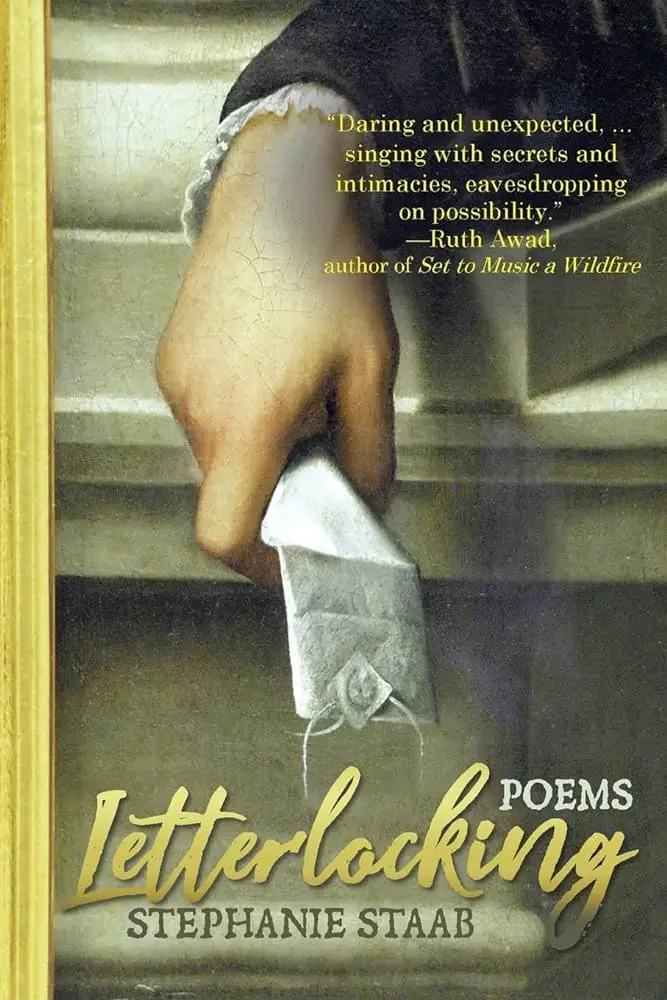 Staab, Stephanie: Letterlocking: Poems 1