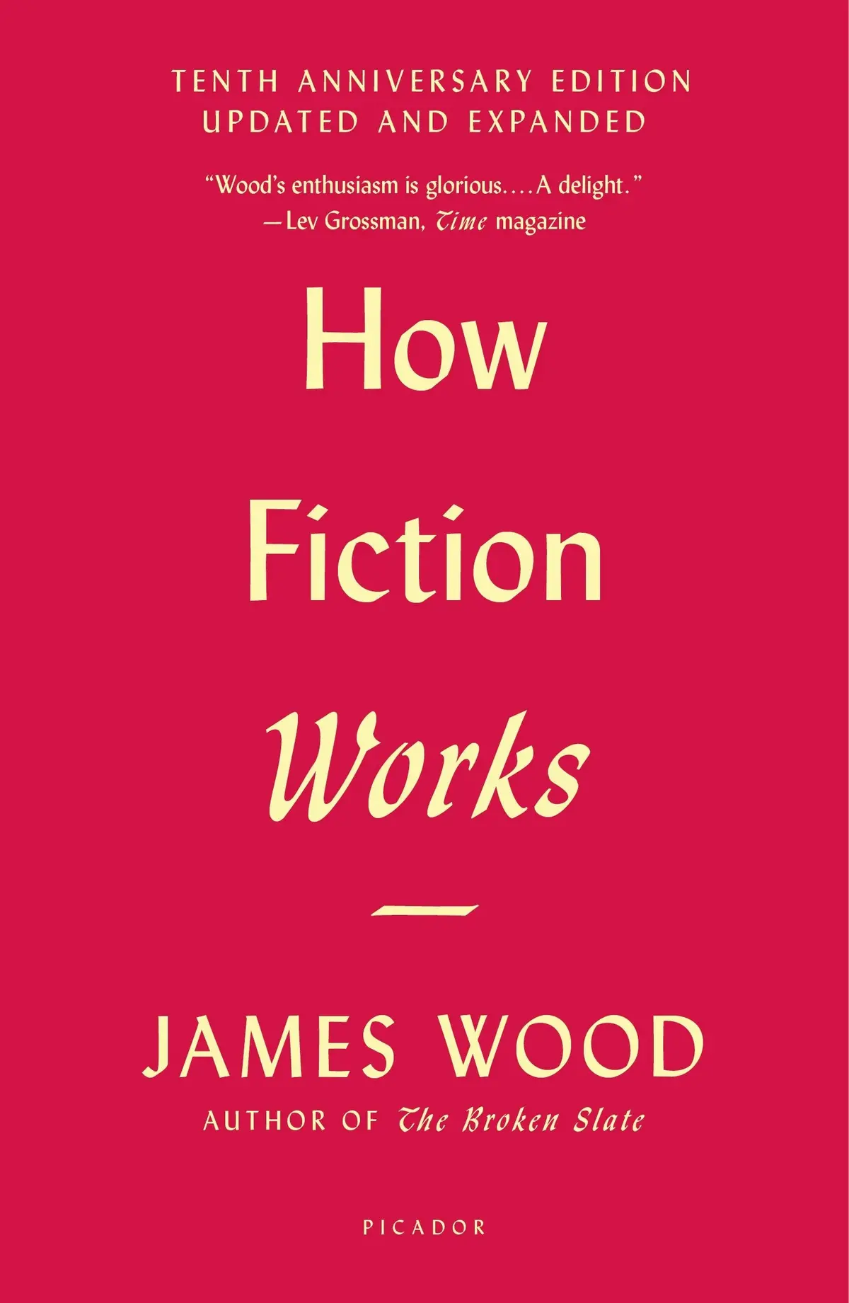 Wood, James: How Fiction Works 1