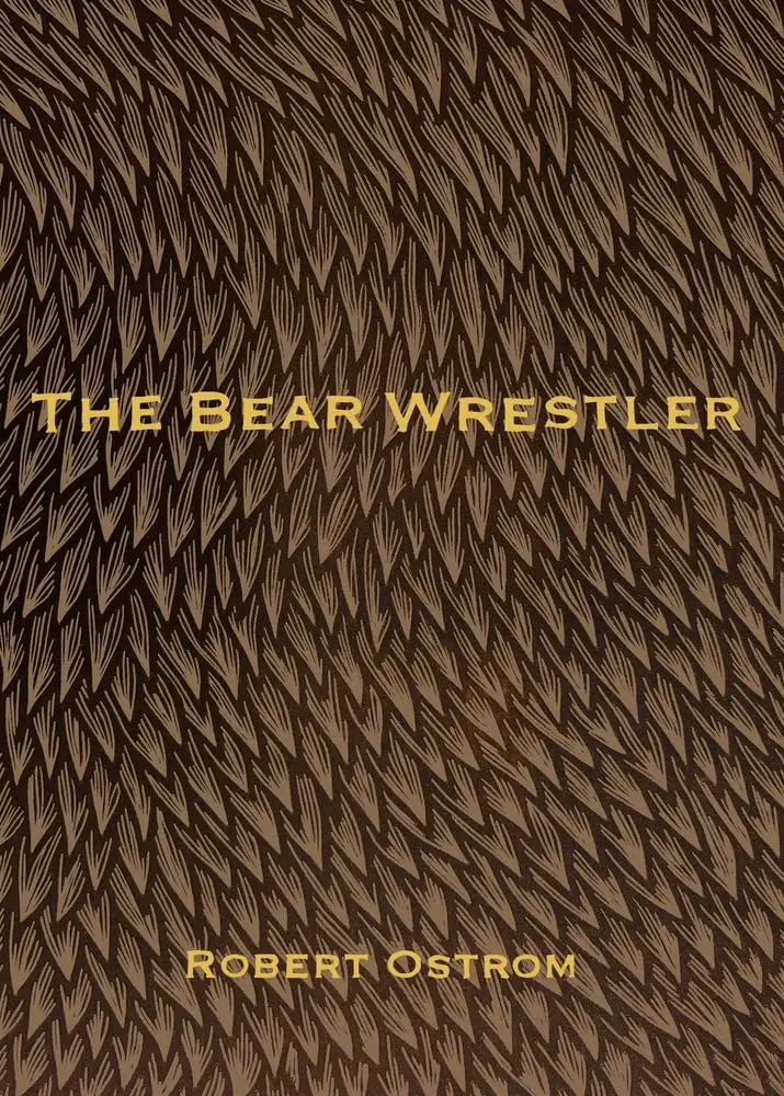 Ostrom, Robert: The Bear Wrestler 1