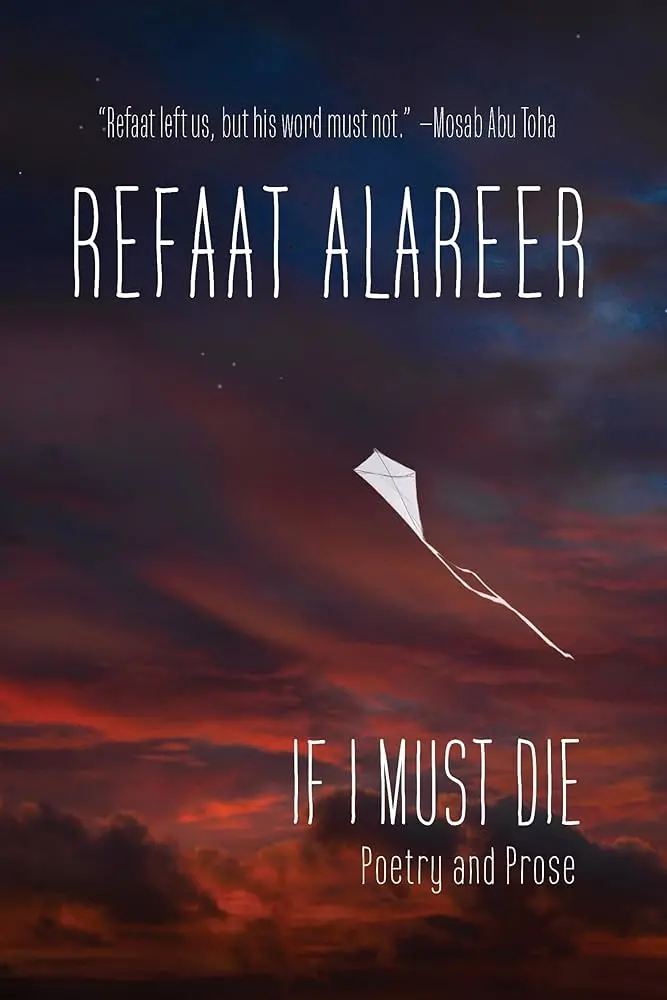 [B4g] Alareer, Refaat: If I Must Die: Poetry And Prose (Hc) 1
